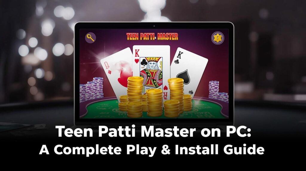 Teen Patti Master on PC A Complete Play & Install Guide